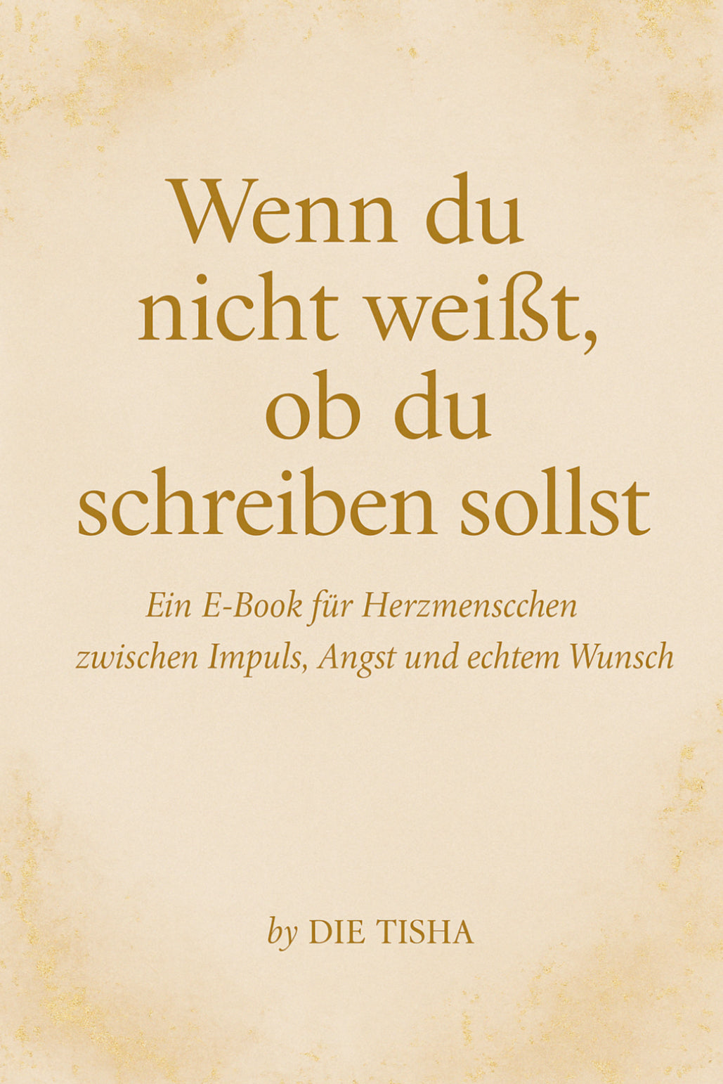 Wenn du nicht weißt, ob du schreiben sollst - E-Book